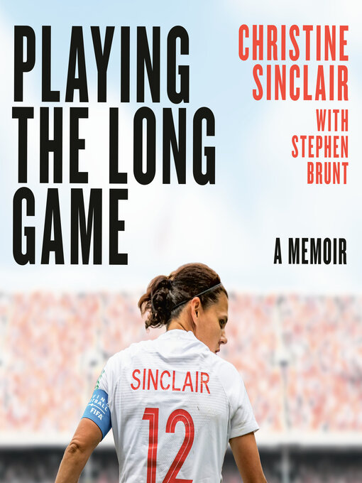 Title details for Playing the Long Game by Christine Sinclair - Available